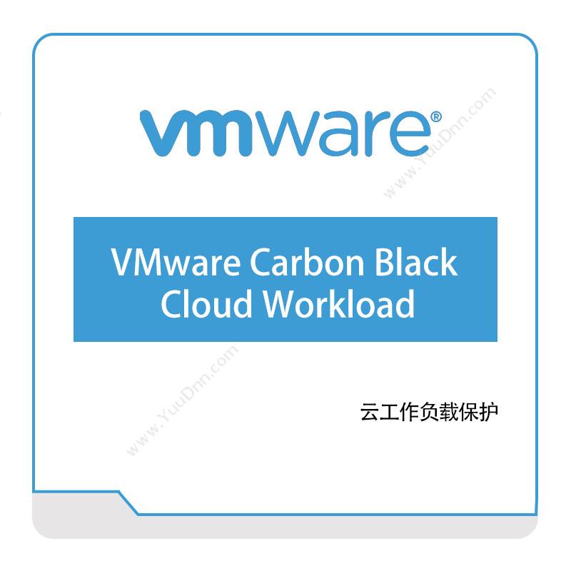 威睿信息 VmwareVMware-Carbon-Black-Cloud-Workload虚拟化