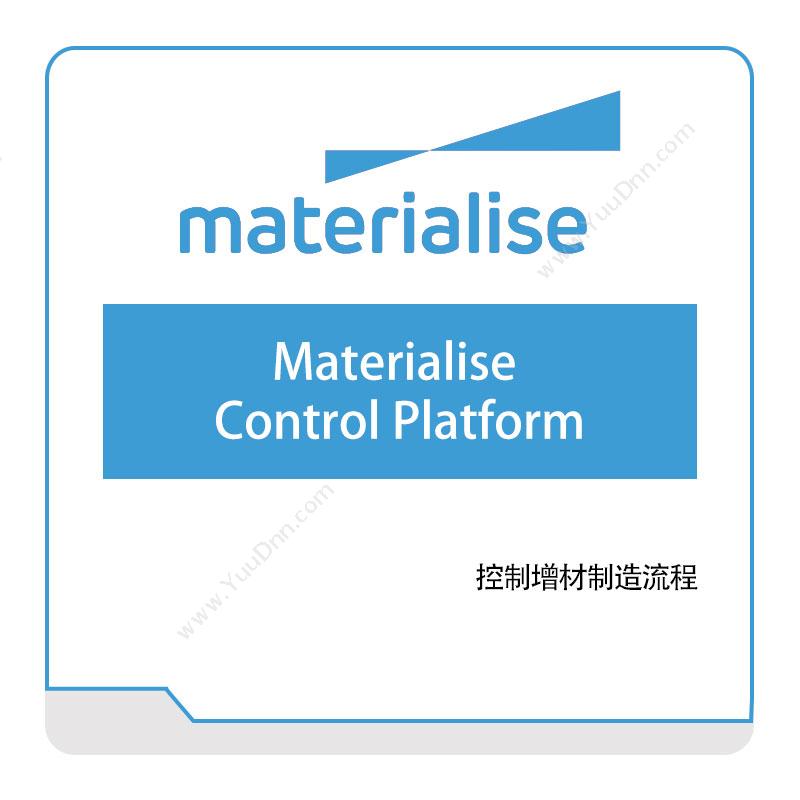 玛瑞斯软件 MaterialiseMaterialise-Control-Platform3D打印软件