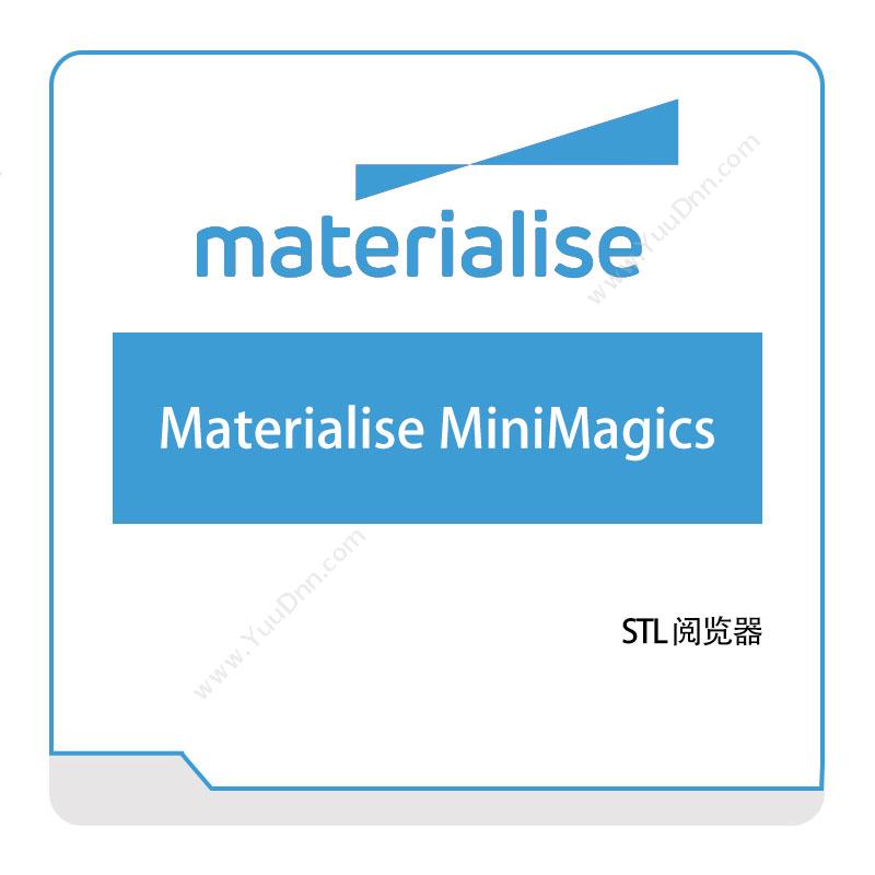 玛瑞斯软件 MaterialiseMaterialise-MiniMagics3D打印软件