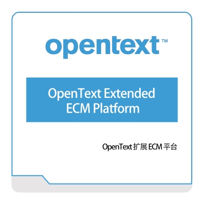 Opentext OpenText-Extended-ECM-Platform 企业内容管理