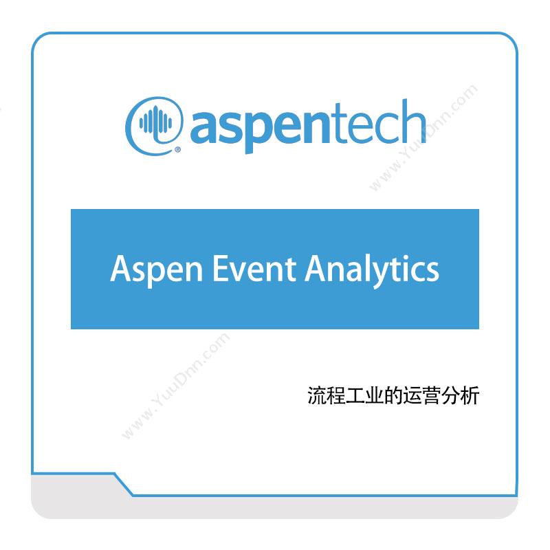 艾斯本 AspentechAspen-Event-Analytics资产管理EAM